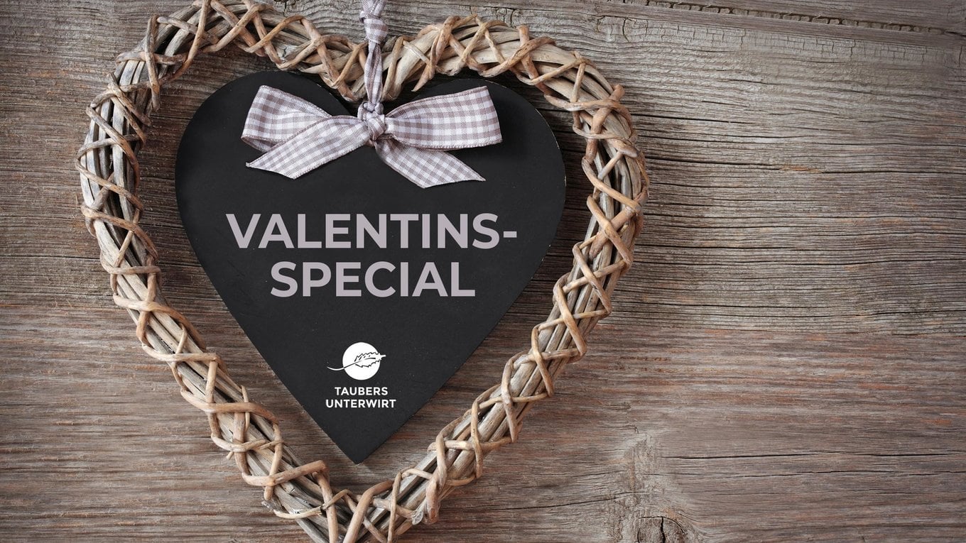 San Valentino al TAUBERS UNTERWIRT - un pacchetto speciale da innamorarsi!